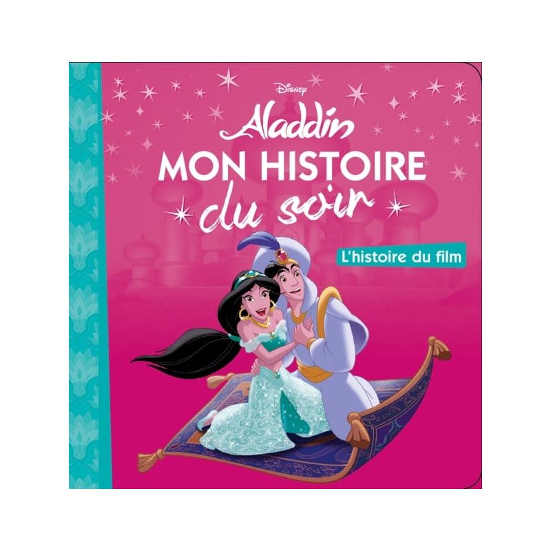 ALADDIN - Mon Histoire du Soir - L'histoire du film - Disney